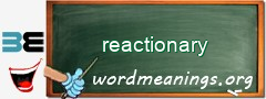 WordMeaning blackboard for reactionary